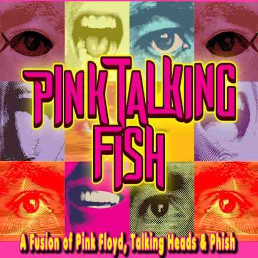 Pink Talking Fish A Tribute to Pink Floyd, The Talking Heads & Phish